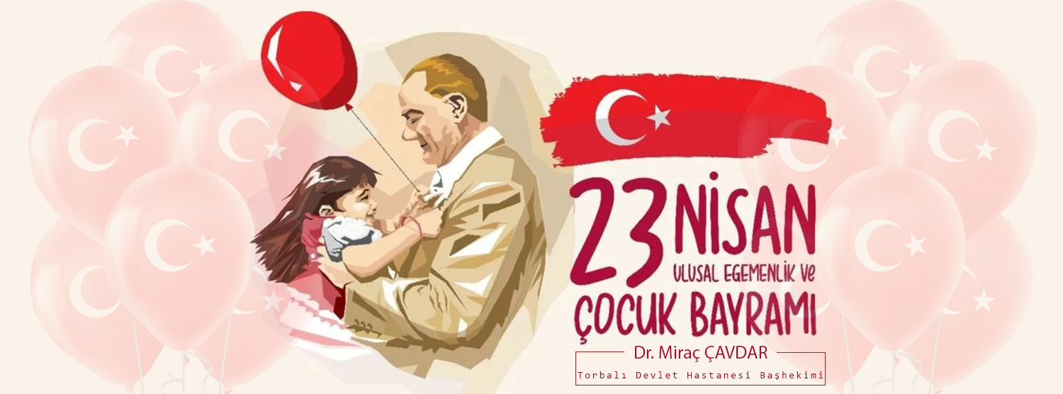 23 Nisan Ulusal Egemenlik ve Çocuk Bayramımız kutlu olsun.